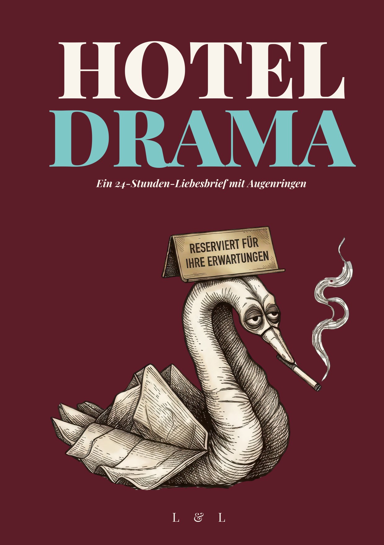 Buchcover HOTELDRAMA: ein Handtuchschwan mit Zigarette und müden Augen, davor ein Tischaufsteller mit der Aufschrift „Reserviert für Ihre Erwartungen“